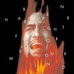 Ben Harper : Fight for Your Mind